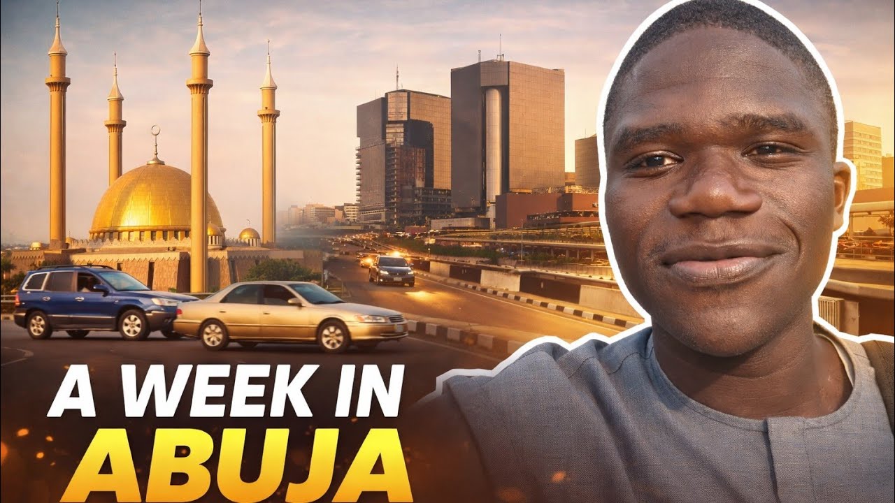 A Week in Abuja Nigeria 🇳🇬