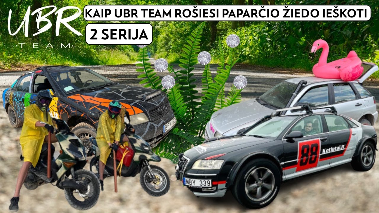Kaip UBR Team ruo&scaron;iasi paparčio žiedo ie&scaron;koti (2 serija)