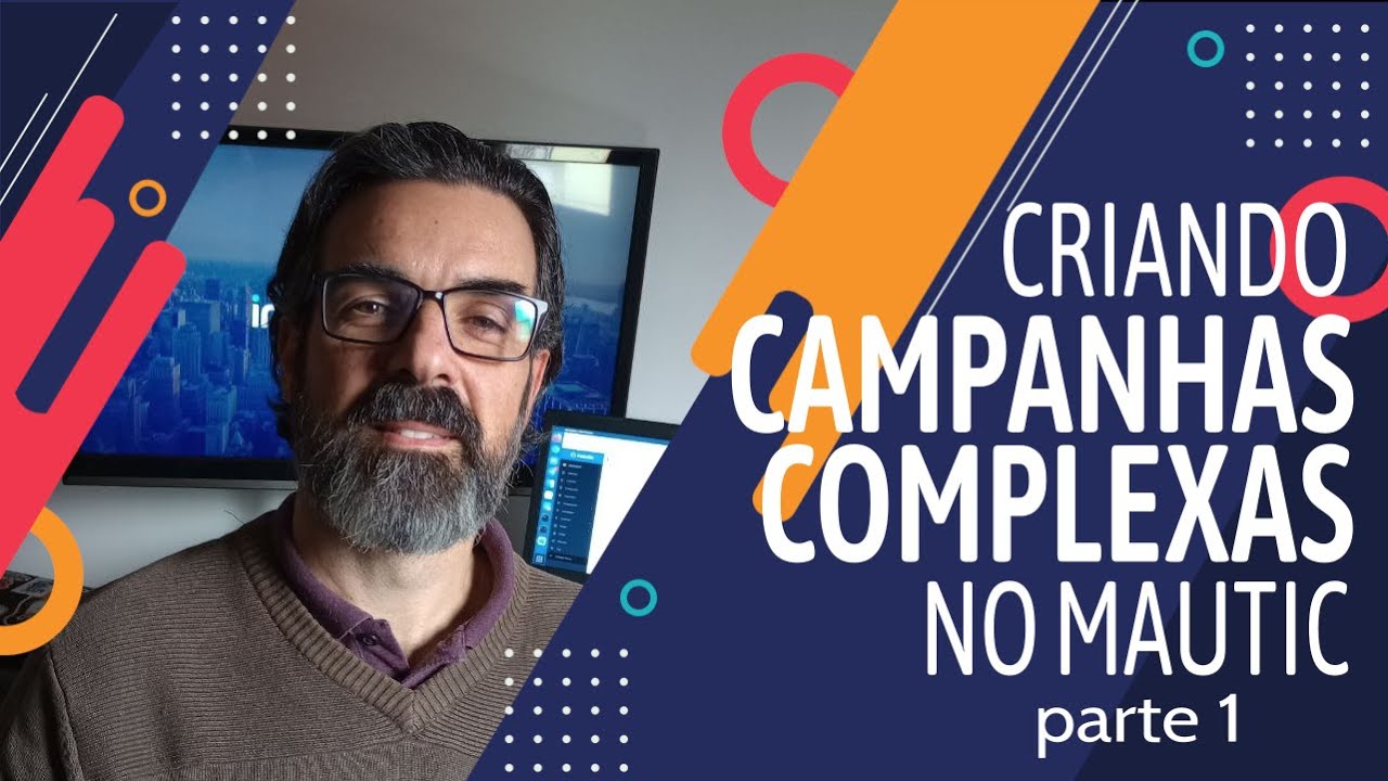Criando campanhas complexas no Mautic - Parte 1
