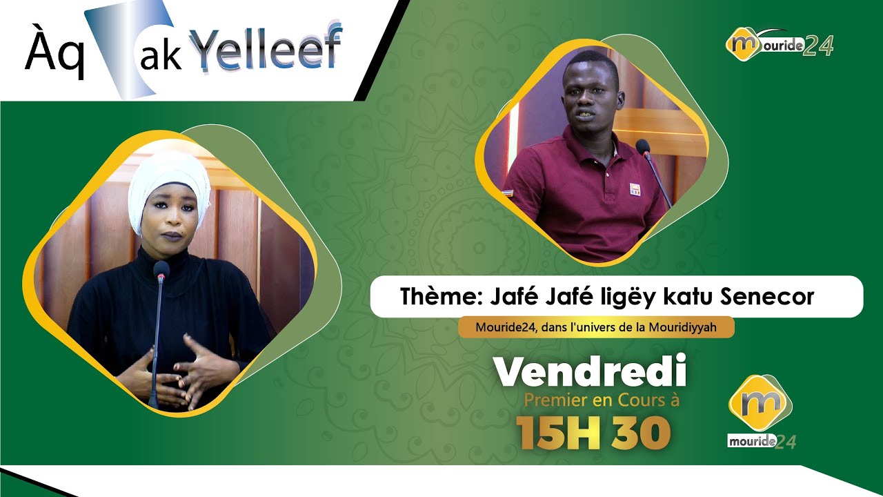 Emission: 𝘼𝙦 𝙖𝙠 𝙔𝙚𝙡𝙡𝙚𝙚𝙛 Thème: Jafé Jafé ligëy katu Senecor / Invité: S. Ousmane Diouf *Senecor....*