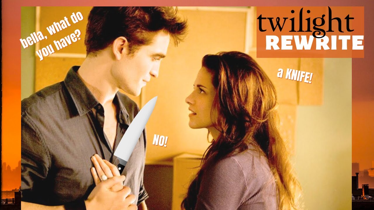 Twilight If Bella Had a KNIFE | Twilight Rewrite