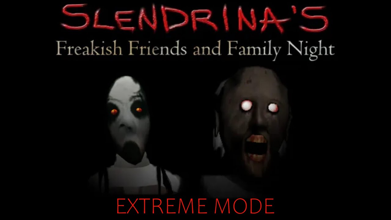 Slendrina's Freakish Friends And Family Night | Extreme Challenge Complete