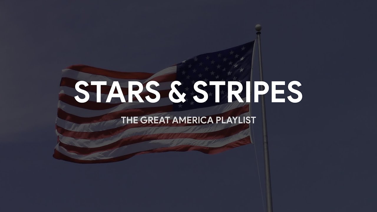 Stars & Stripes: The Great America Playlist Playlist