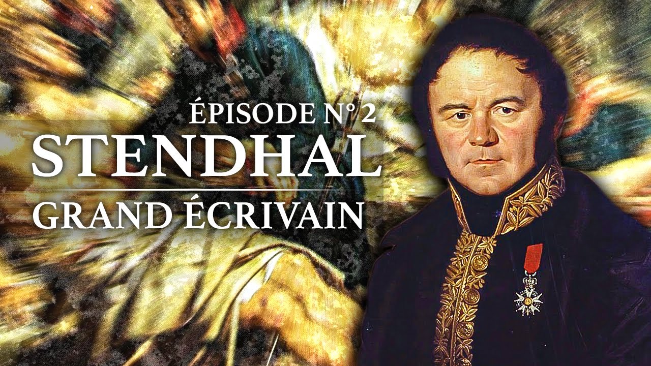 Stendhal - Grand Ecrivain (1783-1842) - Partie 2