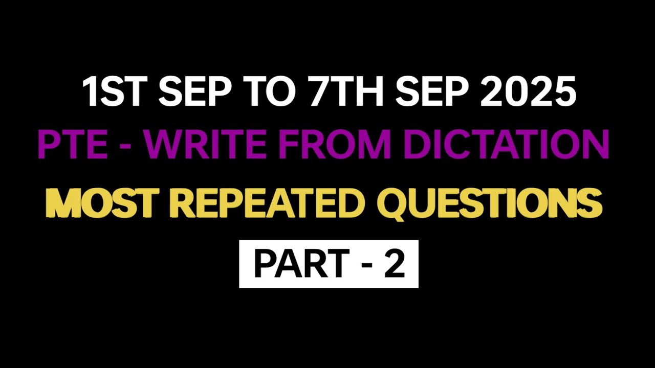 PTE - listening Write from Dictation (Part-2) Aug 2025 Exam Prediction | Write from Dictation today.