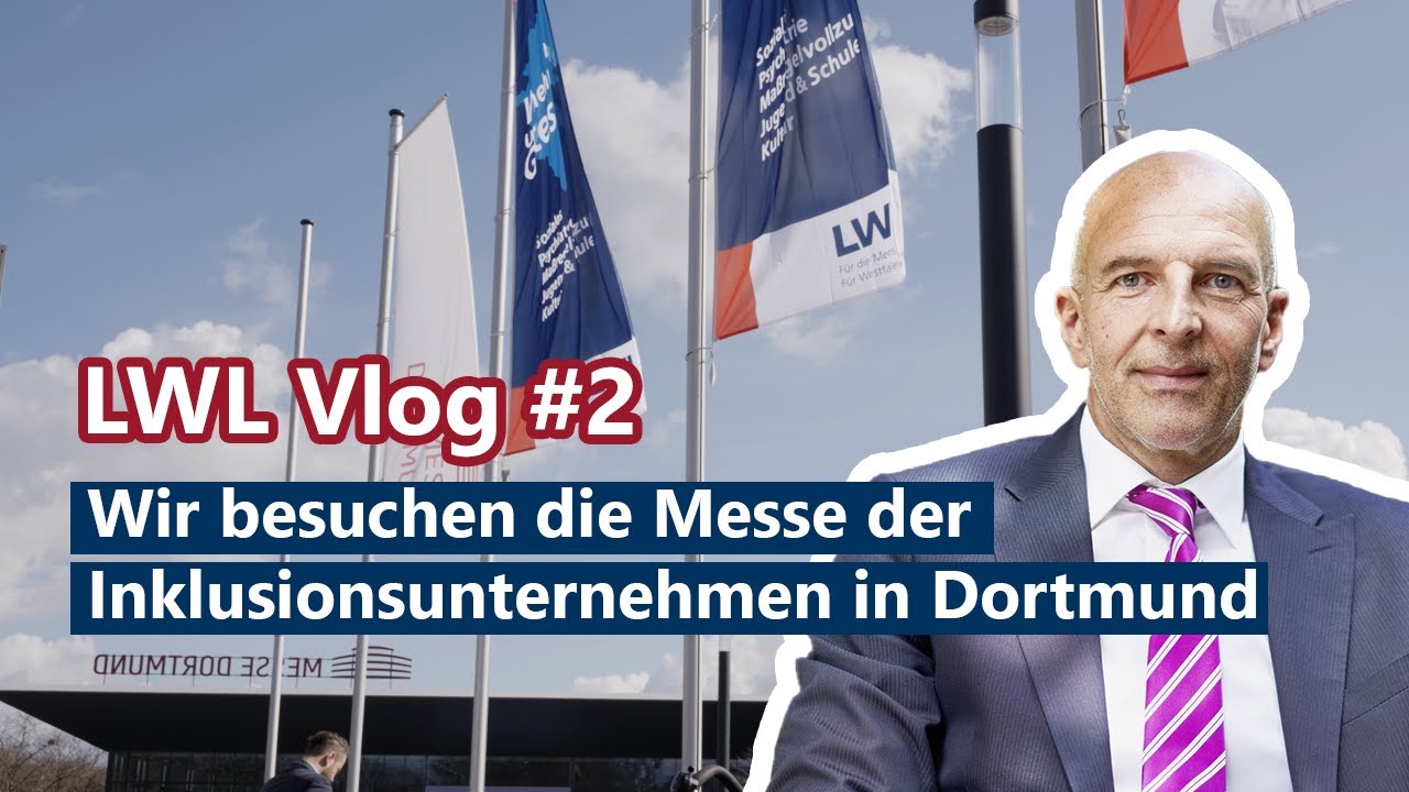 LWL Vlog #2: Zu Besuch auf der Messe für Inklusionsunternehmen in Dortmund