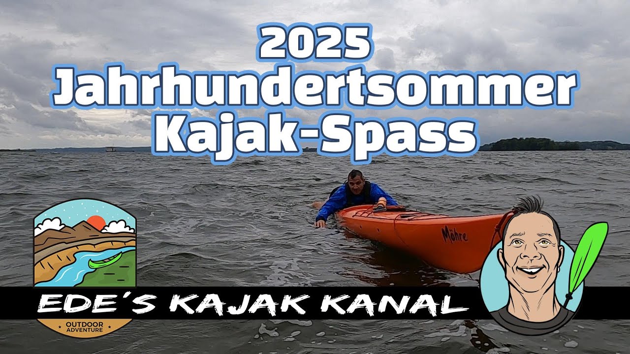 2025 Jahrhundertsommer Kajak Spass