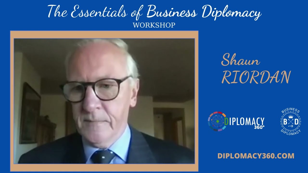 Shaun RIORDAN: Why Business Diplomacy is so important to companies #Diplomacy360 #businessdiplomacy