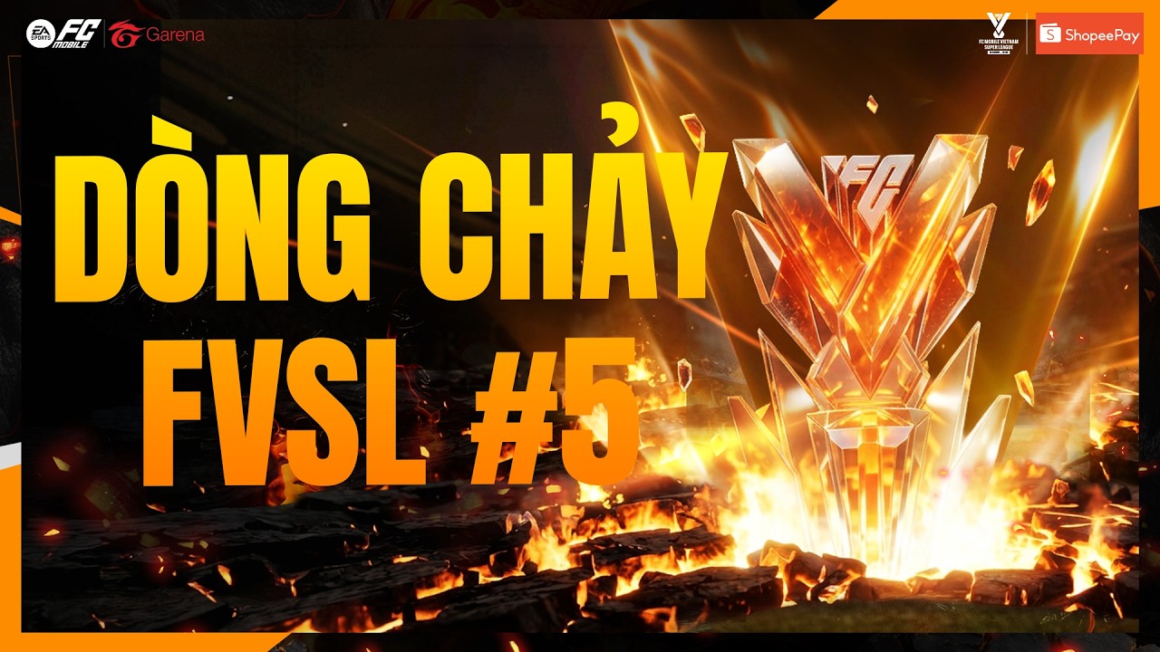 [D&Ograve;NG CHẢY FVSL #5] - 6 TẤM V&Eacute; TIẾN V&Agrave;O CHUNG KẾT Đ&Atilde; C&Oacute; CHỦ