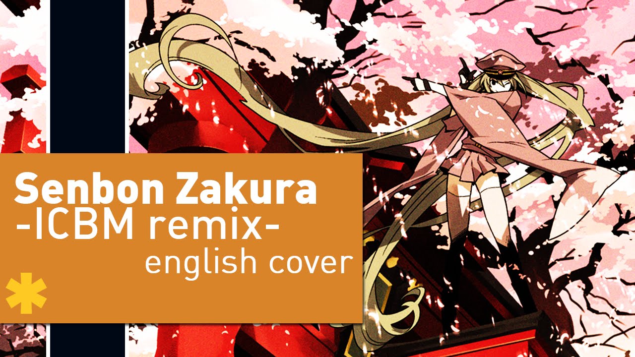 ☆ Senbon Zakura 千本桜 【English ICBM remix ver.】 kran*