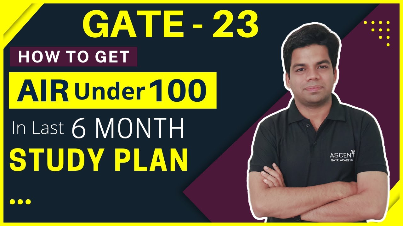 Study Plan for GATE 2023 | 6 month strategy | Get AIR under 100