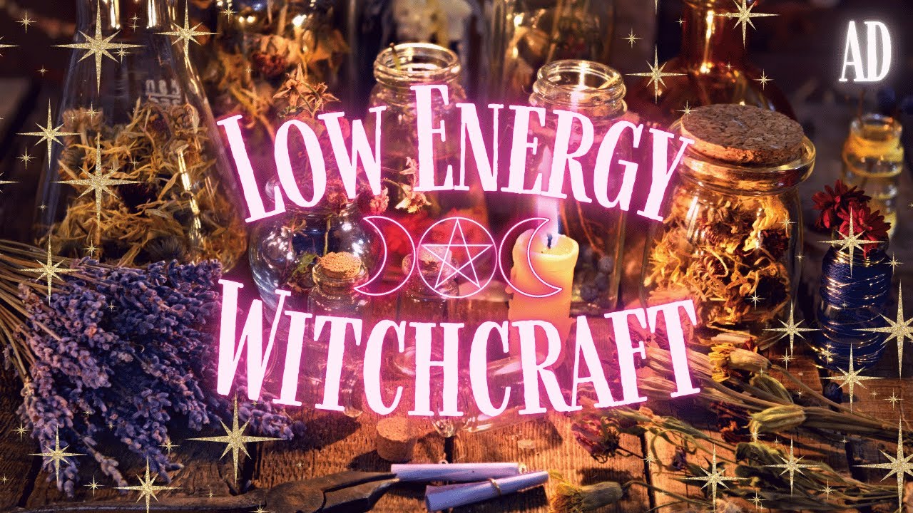 Low Energy Witchcraft - Passive Energy, Pre-Charged Spells and More - AD