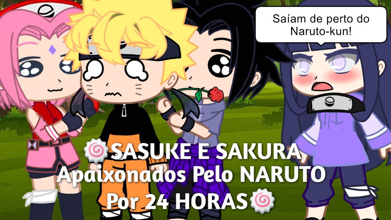 🍥SASUKE E SAKURA Apaixonados Pelo NARUTO Por 24 HORAS, 🍥Gacha Club ||🍥NARUHINA-SASUSAKU 🍥
