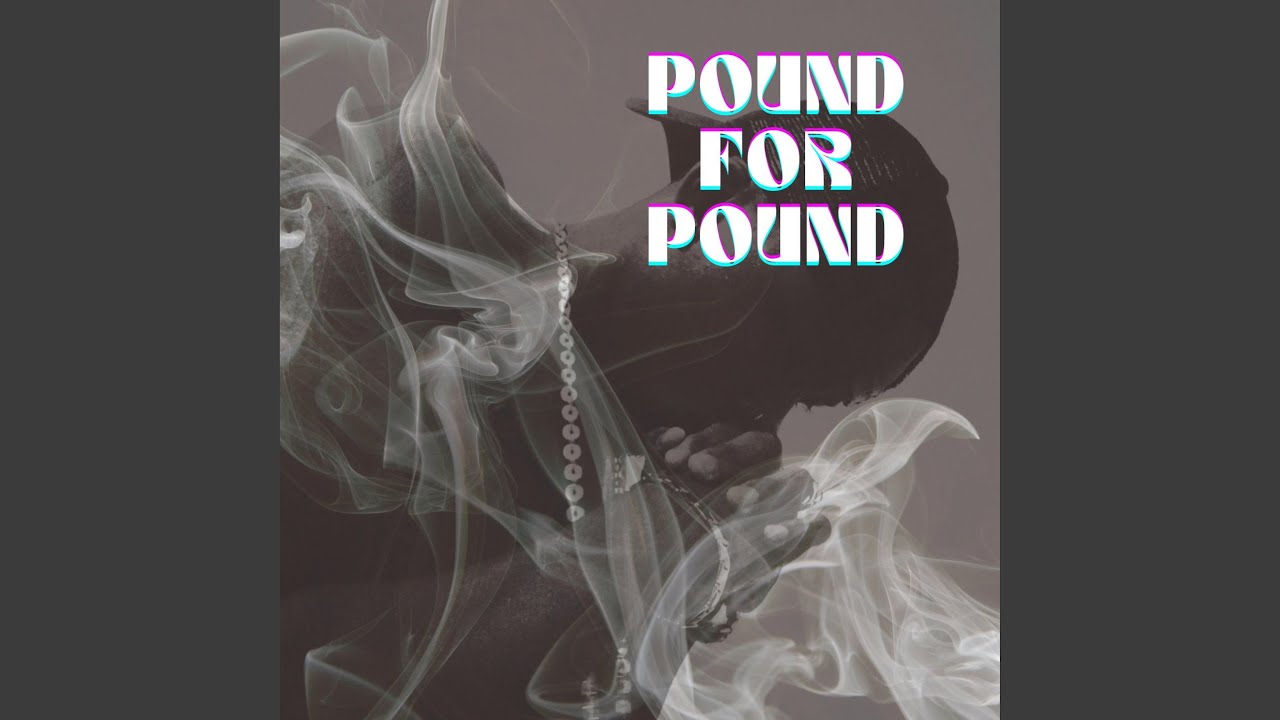 Pound for Pound (feat. M. Faith)