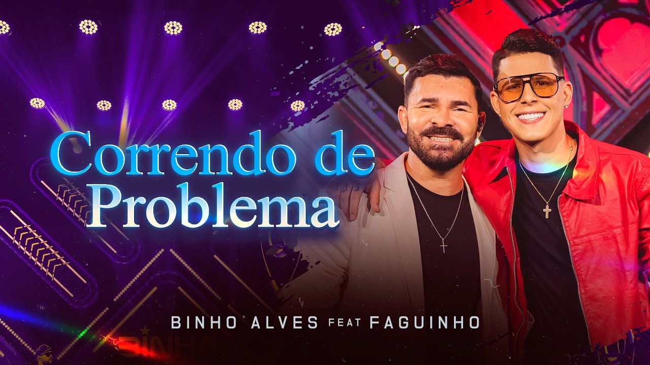 CORRENDO DE PROBLEMA - Binho Alves, @faguinhooficial | DVD Firme E Forte - OFICIAL