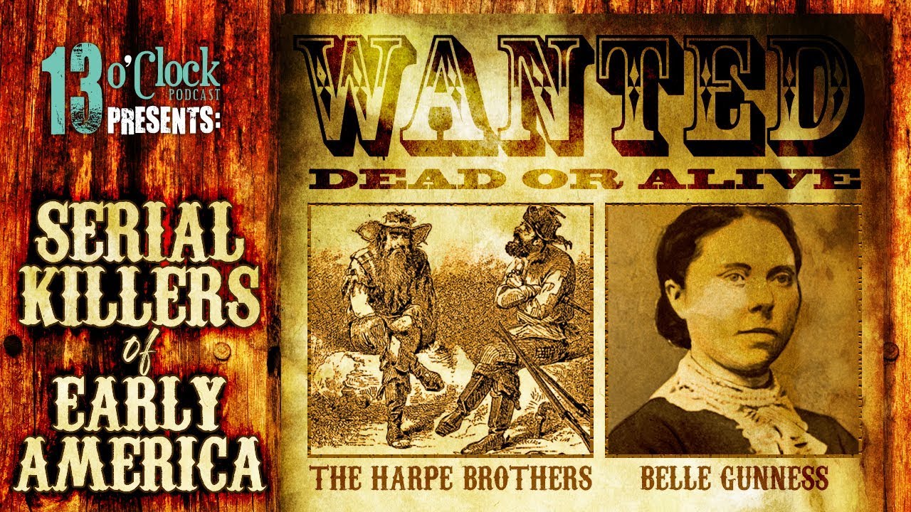 Episode 112 - The Harpe Brothers and Belle Gunness