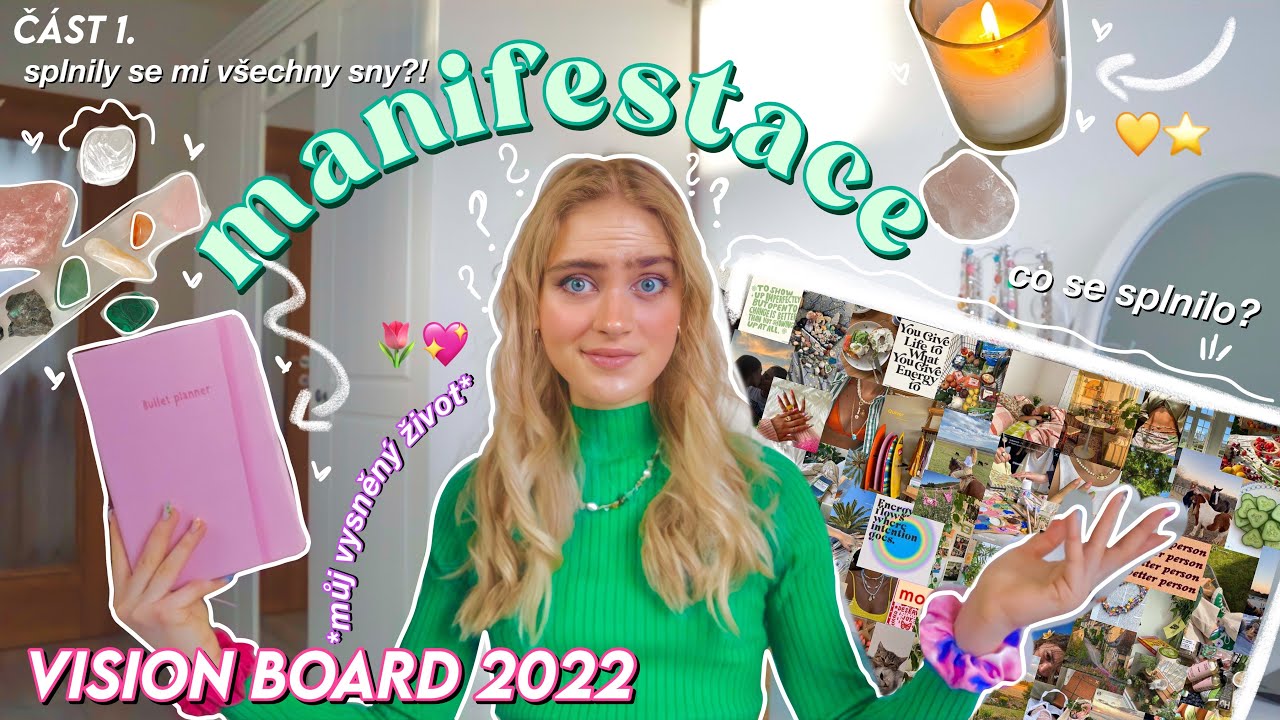 MANIFESTACE 2022: JAK SE MI SPLNILA VŠECHNA PŘÁNÍ A MŮJ VYSNĚNÝ ŽIVOT... VISION BOARD 2022 pt. 1