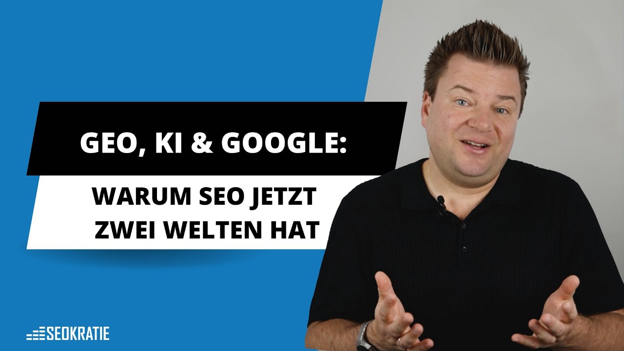 SEO und GEO: Was Unternehmen jetzt verstehen müssen