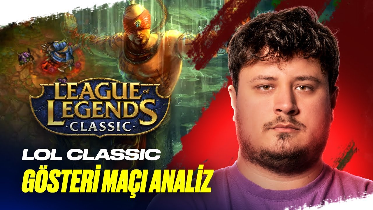 ESKİ LOL GERİ D&Ouml;ND&Uuml; | LOL CLASSIC G&Ouml;STERİ MA&Ccedil;I ANALİZ