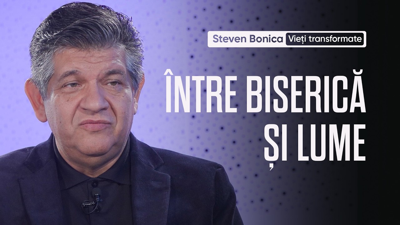 Steven Bonica - prima parte | Vieți transformate
