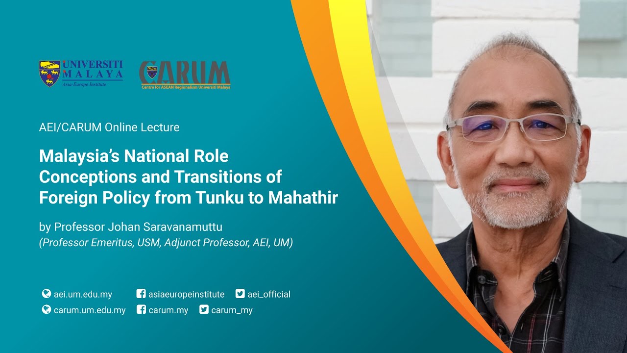 Malaysia’s National Role Conceptions and Transitions of Foreign Policy from Tunku to Mahathir