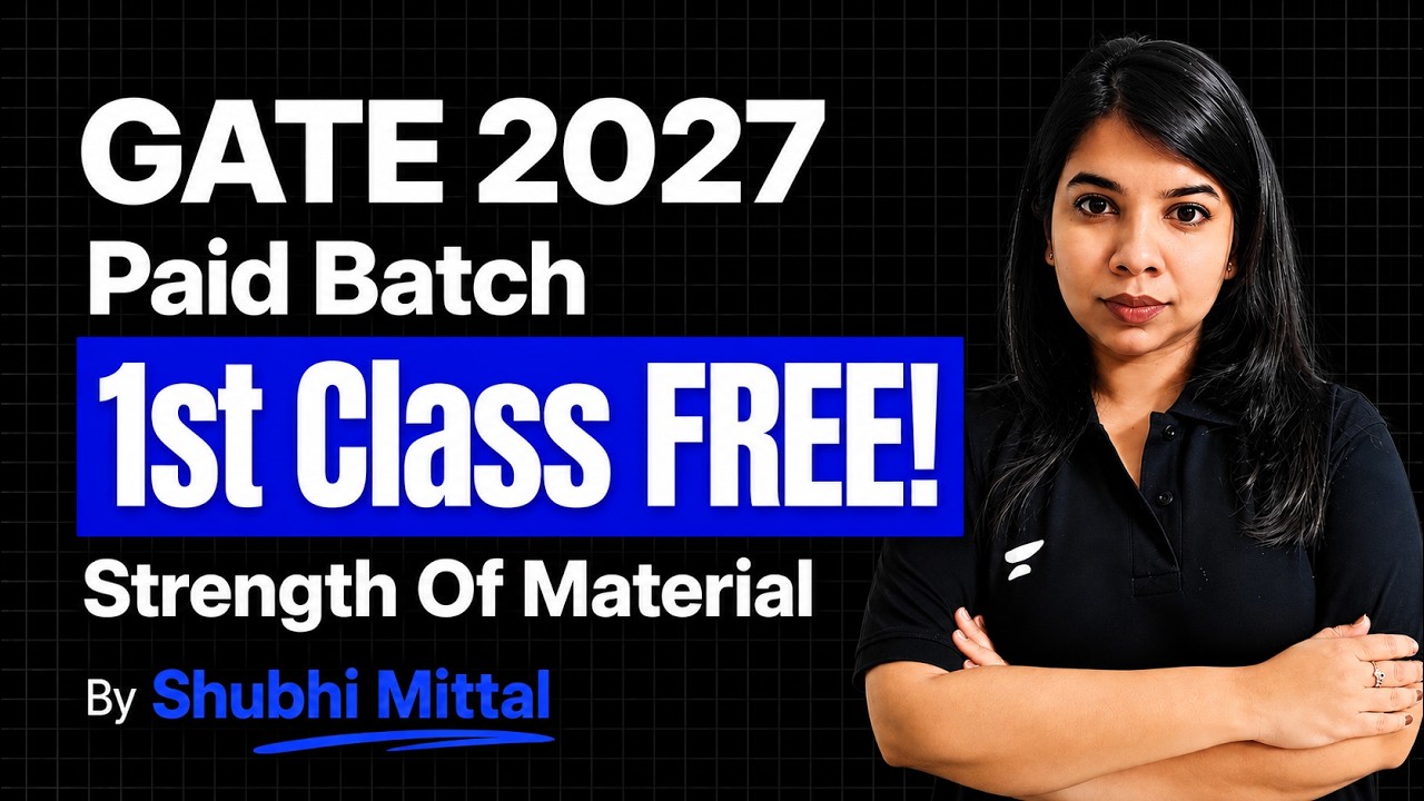 GATE 2027 🔥 1st Class FREE On Youtube | Strength Of Materials Full Start 🚀 By Shubhi Mittal