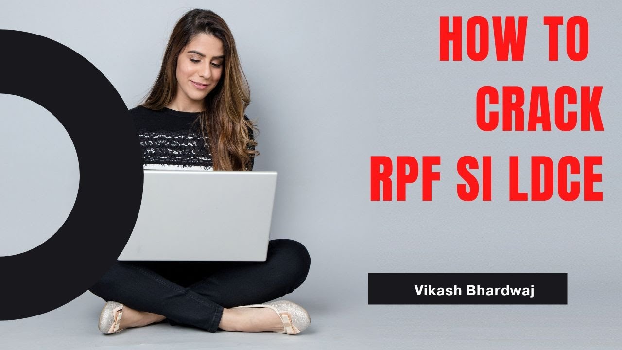 How To Crack RPF SIPF LDCE Exam // How To Prepare For RPF SIPF LDCE Test