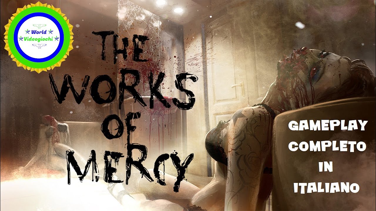 The Works of Mercy - Gameplay Completo- ITA - PC