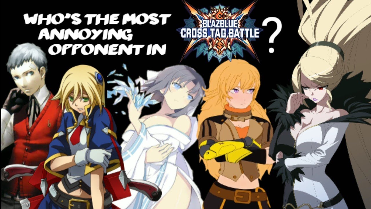 Who's The Most ANNOYING Opponent In【BBTAG】?