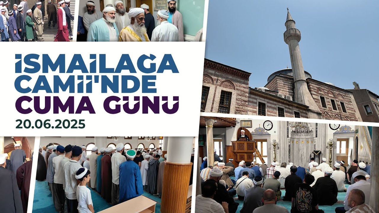 İsmailağa Camii'nde Cuma Günü 20.06.2025 @ismailaganet