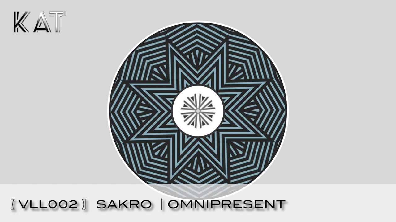 Sakro  -  Omnipresent   〔VLL002〕