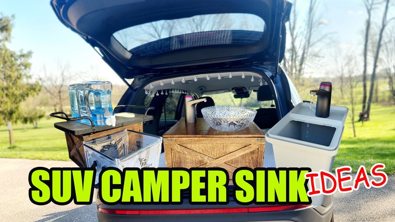 3 SUV Sink Ideas to Make Your Car Camping | No Build SUV Camper Conversion