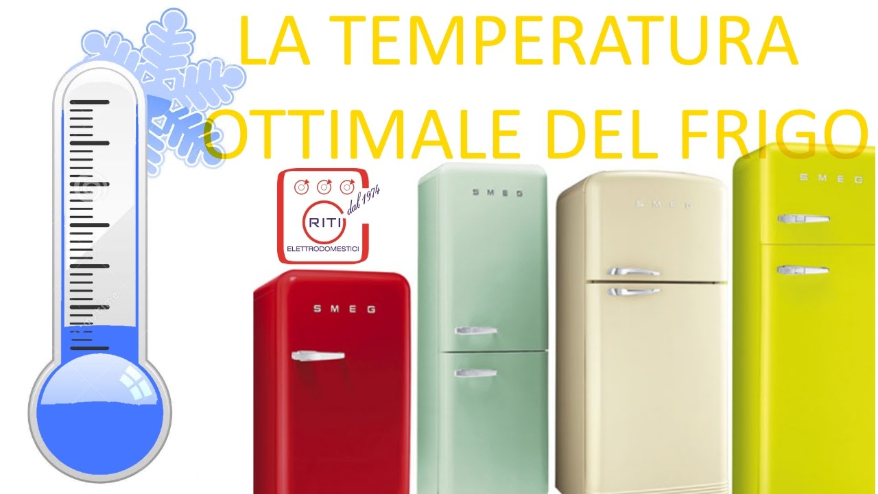 La temperatura ottimale del frigo