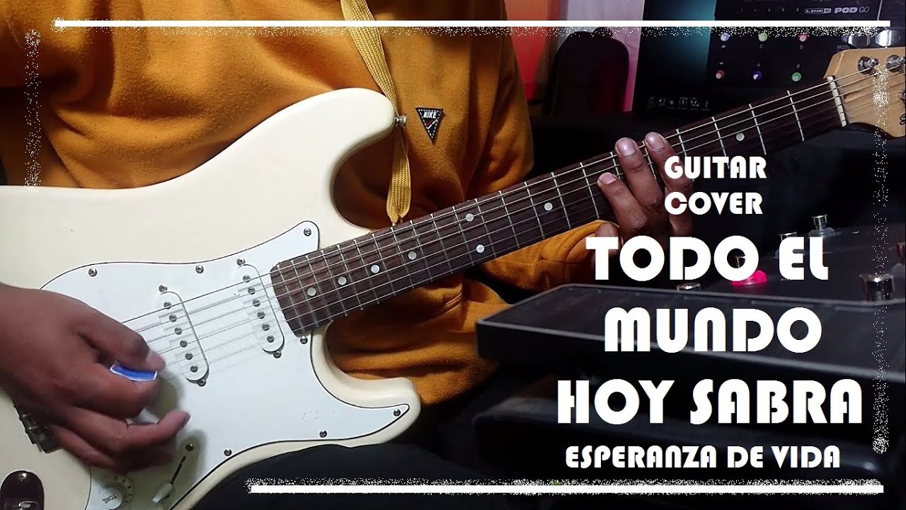 Todo el mundo hoy sabrá - Guitar cover - Esperanza de Vida