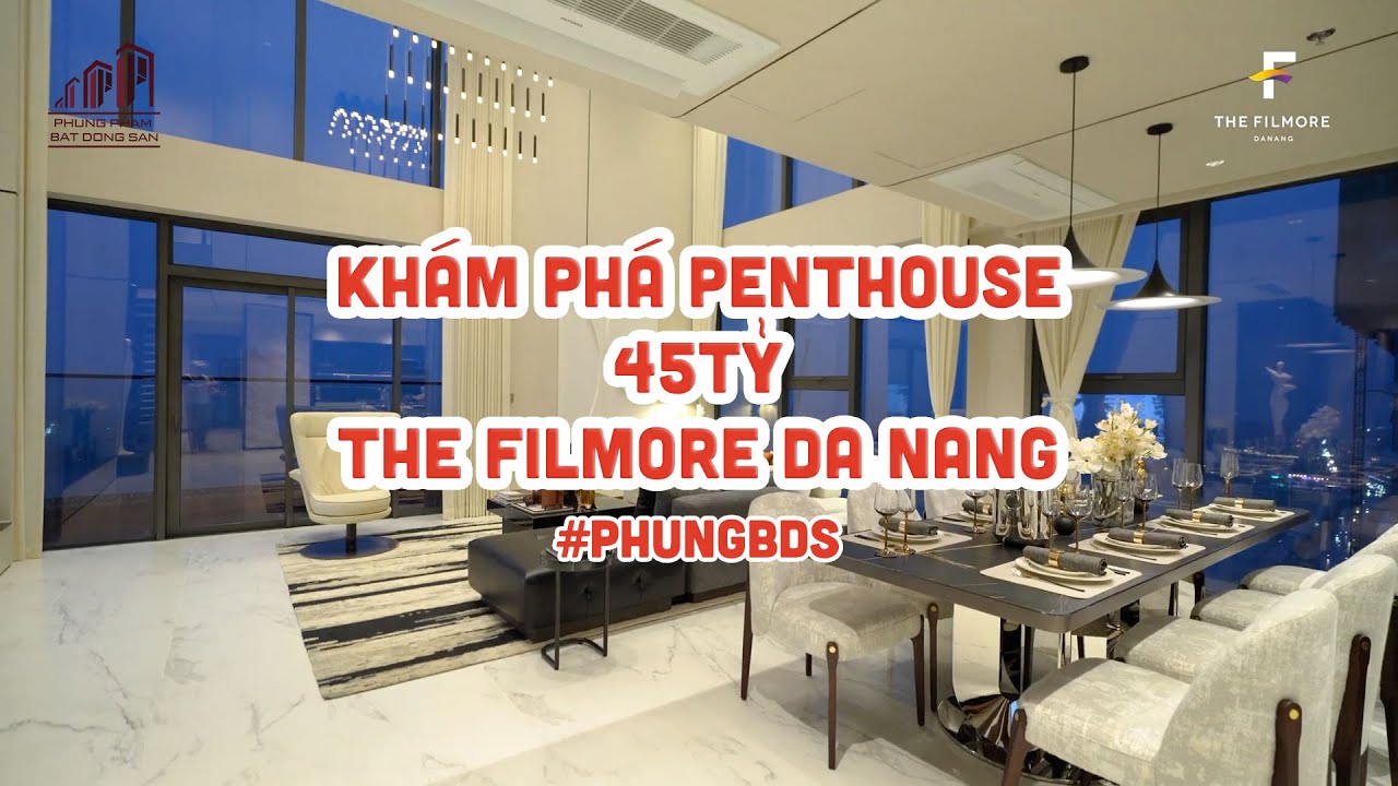 Penthouse The Filmore Da Nang | Khám phá căn hộ hạng sang bậc nhất Đà thành | PhungBds