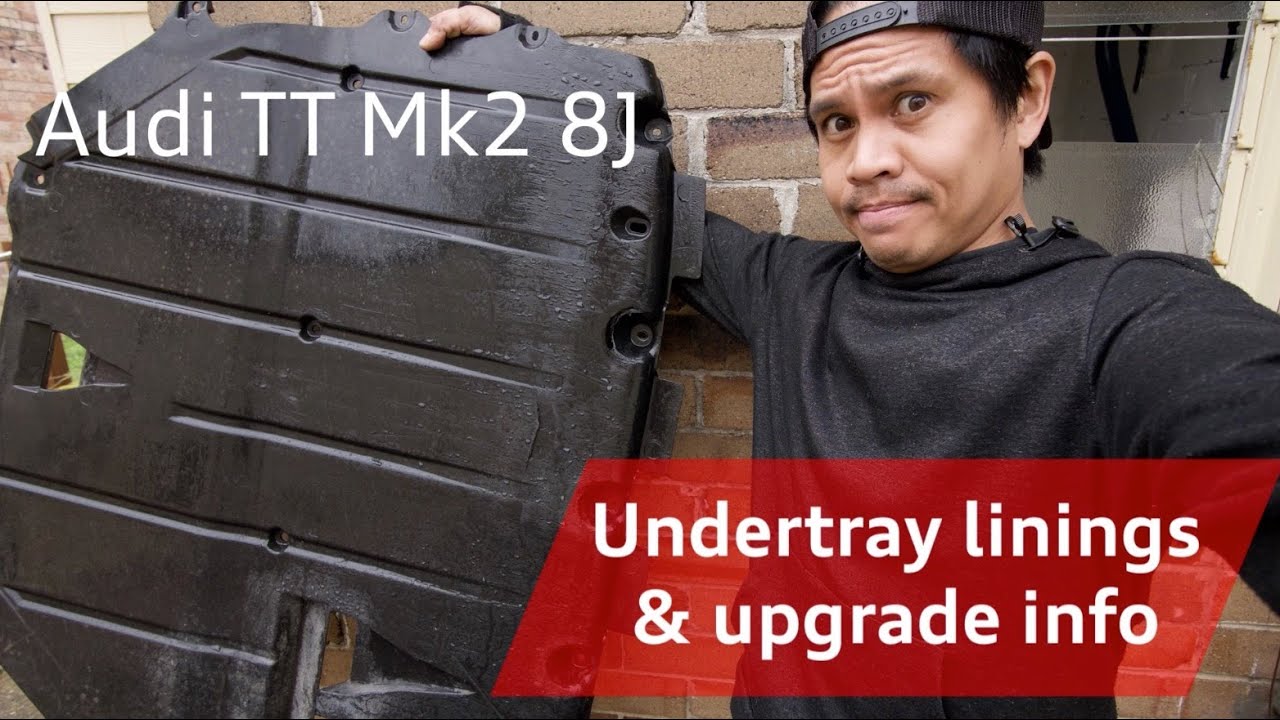 Audi TT Mk2 undertray fittings and uprades. Why you should always install the complete assembly.