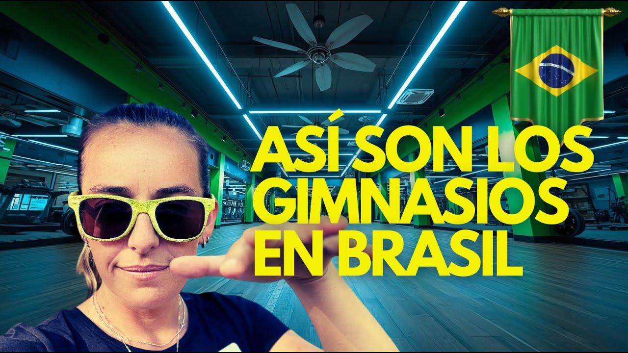 ¿Qué tienen los gimnasios en Brasil que no encuentras en otros países?