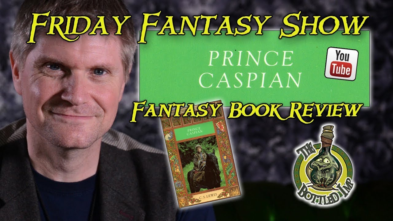 'The Chronicles of Narnia: Book 4: Prince Caspian' - Fantasy Book Review