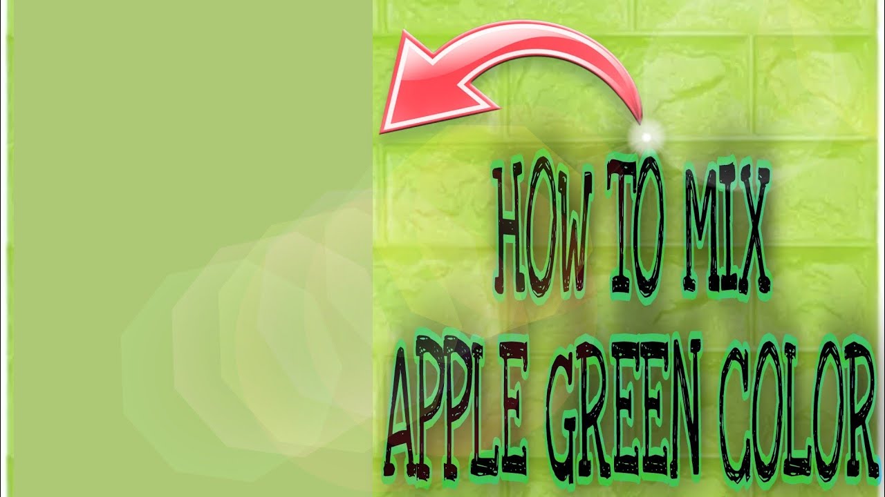 PAANO MAG MIX NG APPLE GREEN /PAINT COLOR MIXING