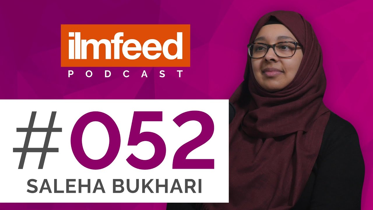 EP 052 - Seeking Knowledge, Family Responsibilies & Caring for a Sick Child - Ustadha Saleha Bukhari