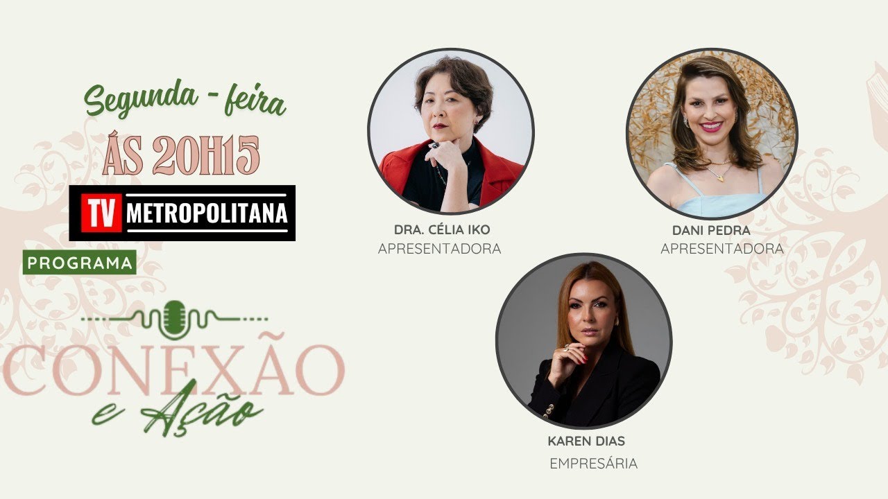 Moda, Estratégia e Poder Feminino | Karen Dias no Programa Conexão e Ação com Célia Iko e Dani Pedra