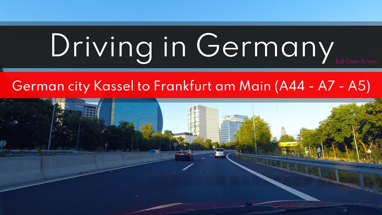 Driving in Germany - from German city Kassel to Frankfurt am Main (A44 - A7 - A5)