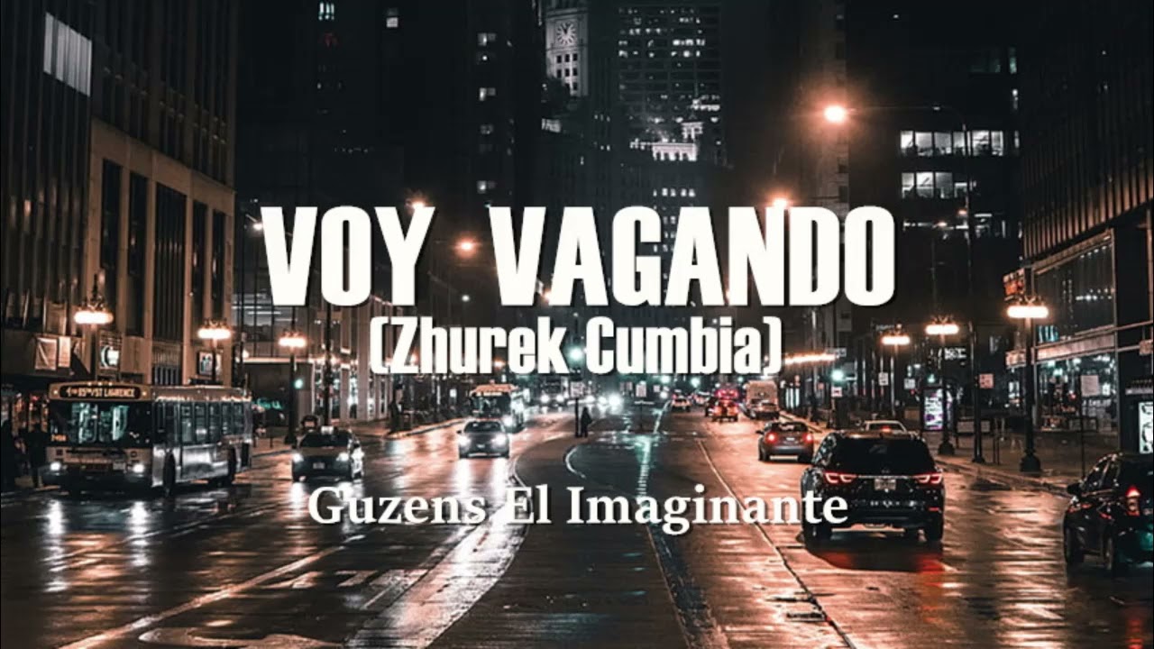 Voy Vagando (Zhurek Cumbia)  &ndash;  Guzens El Imaginante