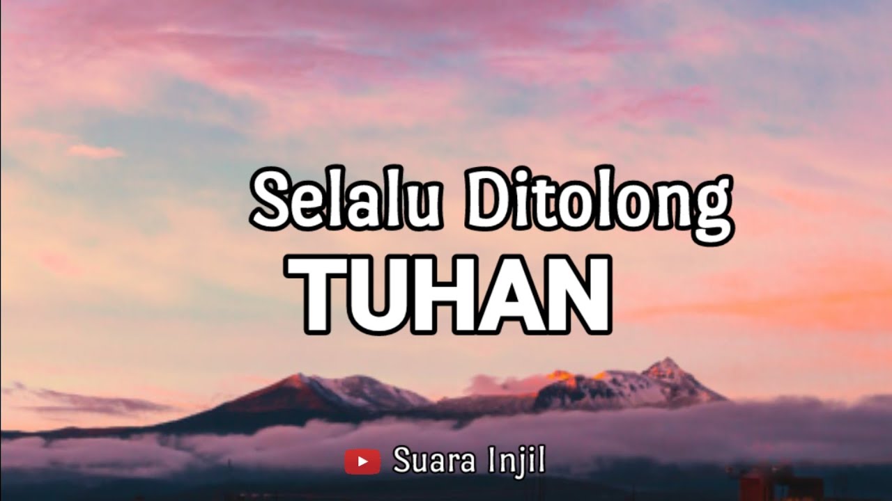 Selalu Ditolong Tuhan - Renungan dan Doa Malam Suara Injil