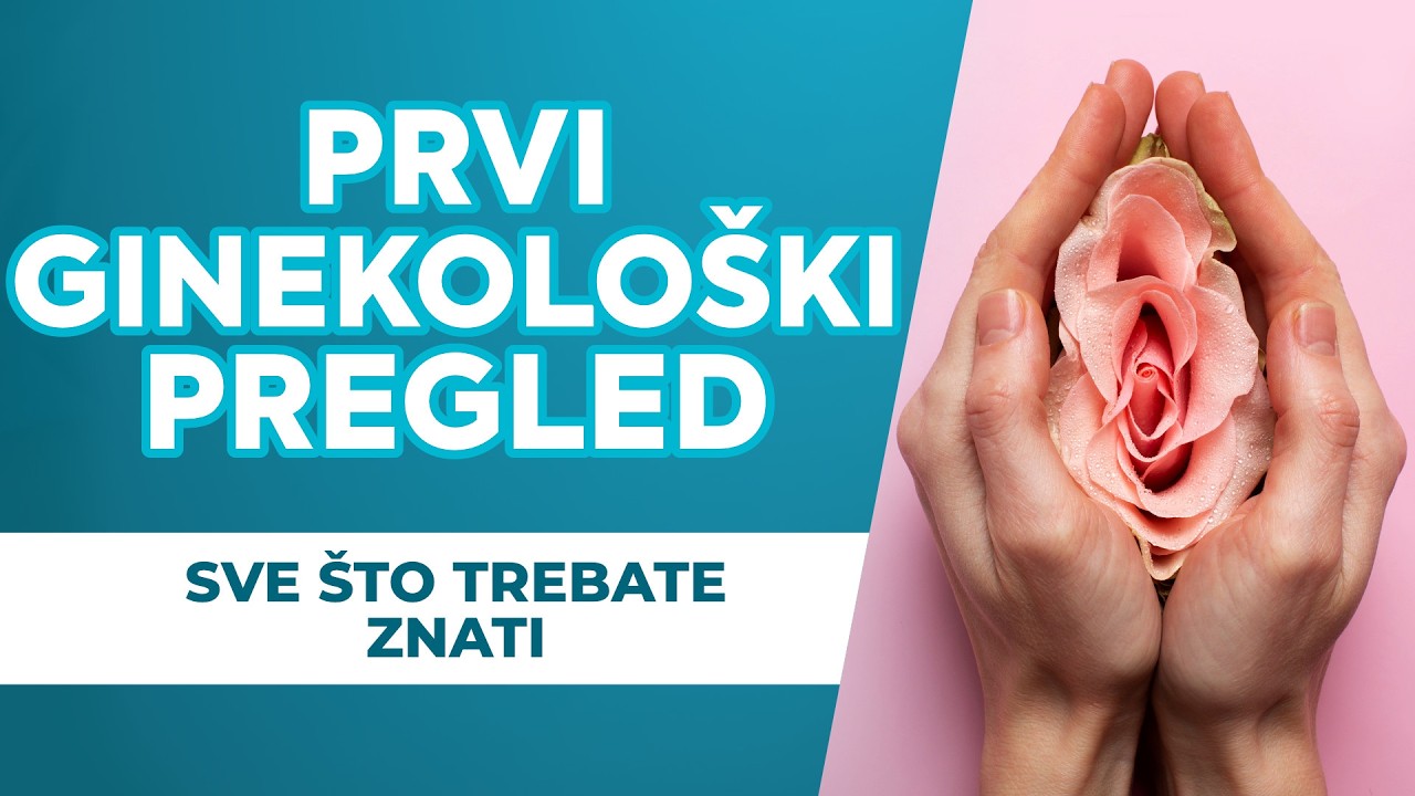 Prvi ginekološki pregled - sve što trebate znati