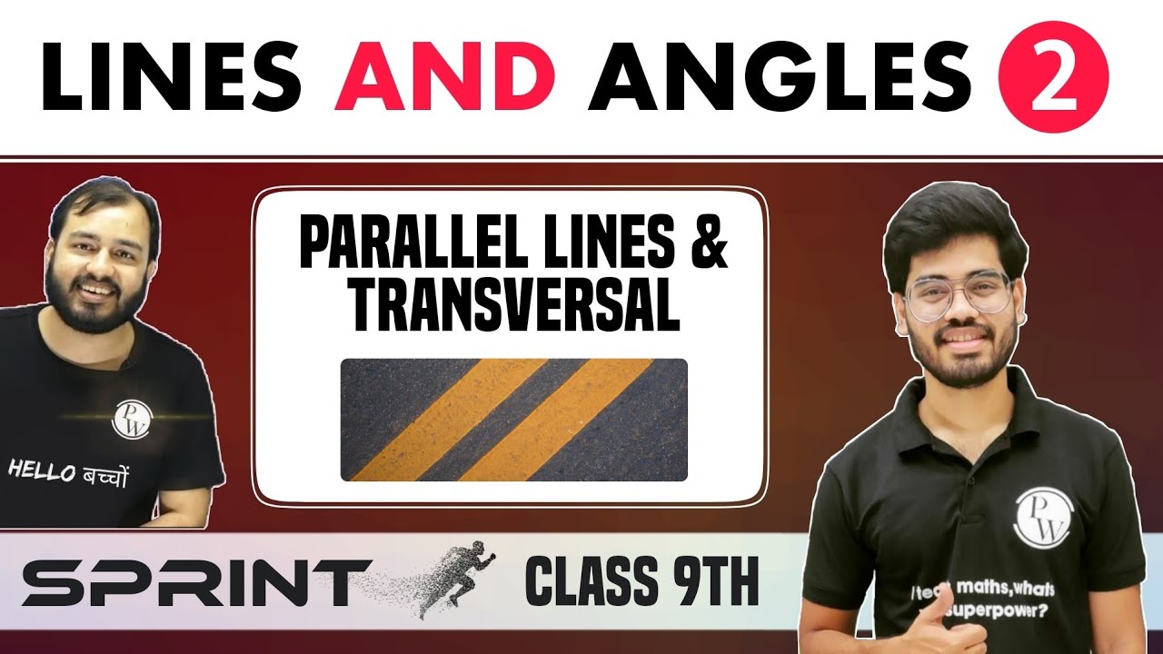 Lines and Angles 02 | Parallel Lines & Transversal | Class 9 | NCERT | Sprint