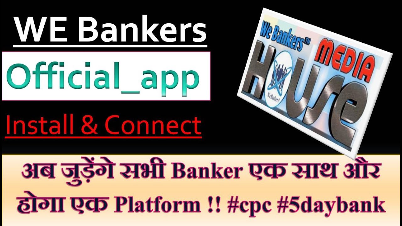 We Banker Official_App || Connect Everyone for Demand #cpc #5daybanking Share Please