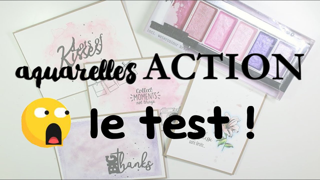 Aquarelles ACTION le test poussé
