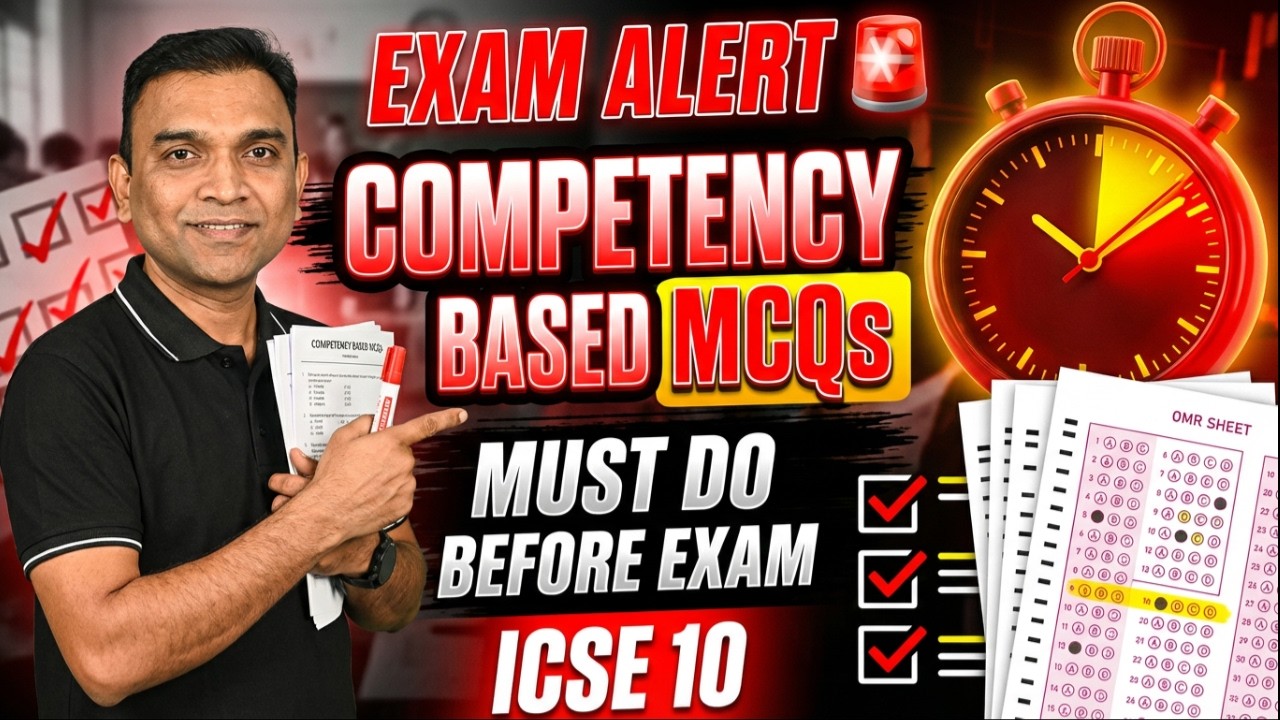 ICSE Grade 10 Competency Based MCQs | Exam Oriented | Last Minute Revision