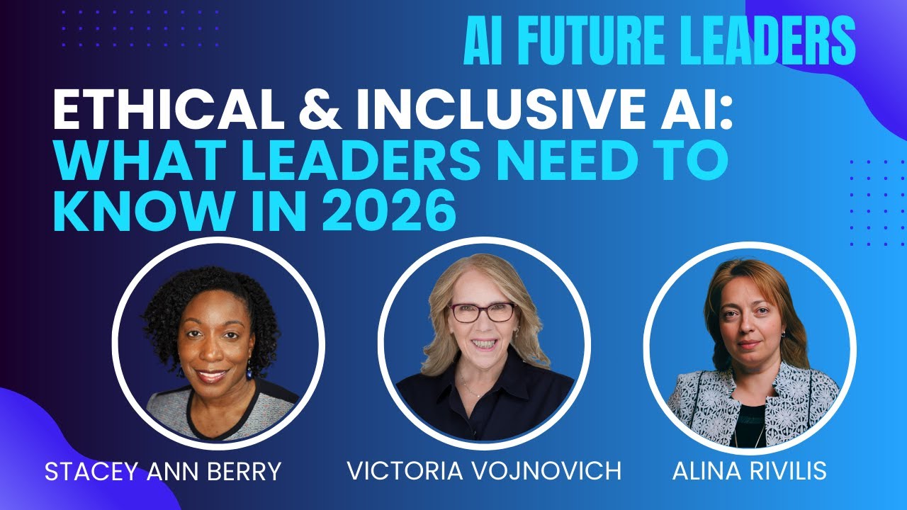Ethical & Inclusive AI - What Leaders Need to Know in 2026